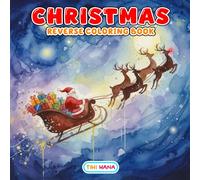 Christmas Reverse Coloring Book: Festive Watercolor Scenes to Spark Creativity and Holiday Joy