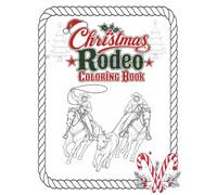 Christmas Rodeo Coloring and Activity Book: Create and Enjoy Fun Times Together for All ages