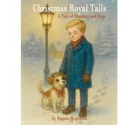 Christmas Royal Tails: A Tale of Humbug and Hope (Royal Tails Trilogy)