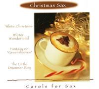 Christmas Sax: Carols for Sax