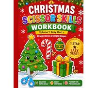 Christmas Scissor Skills Workbook: Volume 1: Straight Lines & Simple Shapes - Holiday Cutting Practice for Preschoolers, Toddlers & Kindergarten Kids