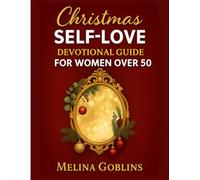Christmas SELF-LOVE Devotional Guide For Women Over 50