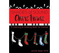 Christmas Shades of Sound: A Listening & Coloring Book for Pianists
