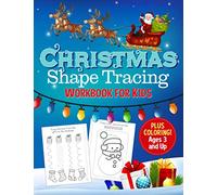 Christmas Shape Tracing Workbook for Kids: Cut and Paste Plus Coloring Ages 3 and Up