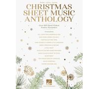 Christmas Sheet Music Anthology. Over 100 Hand-Picked Festive Favourites Piano, Vocal and Guitar