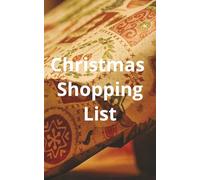 Christmas Shopping List Notebook - 5” x 8”, 100 Pages: Holiday Shopping and Gift List Notebook Simple Christmas Planner for Gifts and Budgeting