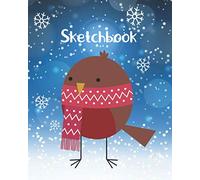 Christmas Sketchbook: Large Sketch Pad for Drawing Unruled Composition Notebook for Kids, Sketchbook for Drawing (Robin Cover)