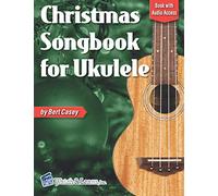 Christmas Songbook for Ukulele: Book with Online Audio Access