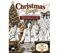 Christmas Songs Coloring Book for Adults & Seniors: Christmas Songs from the ’60s, ’70s & ’80s - Surely You’ve Sung Along to One of These!