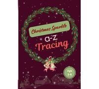 Christmas sparkle a-z colored tracing workbook: Bright, Easy A-Z Letter Tracing with Cute Christmas Illustrations