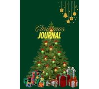 Christmas Special Journal: A Festive Keepsake for Your Holiday Season | 6x9 Daily Writing Notebook with 100 Pages | Holiday Reflections, Gratitude, Family Memories & Christmas Planning Journal