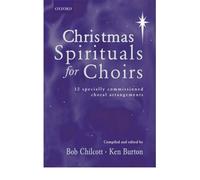 [(Christmas Spirituals for Choirs: Vocal Score)] [Author: Bob Chilcott] published on (October, 2003)