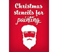 Christmas Stencils for Painting: Small and Large Holiday Templates for Drawing on Wood, Wall and Glass | Winter Patterns with Santa Footprint, ... more! | Merry Christmas - Craft for Family!