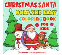 Christmas Stocking Stuffers, Christmas Santa Bold and Easy Coloring Book For Kids: 80 Cozy & Big Designs For Relaxation Featuring Santa Claus | Stocking Filler Ideas For Kids