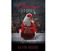 Christmas Stories: 7 Original Short Stories (Christmas Original Short Stories)
