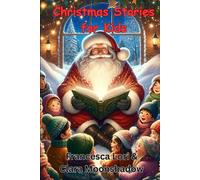 Christmas Stories for Kids: 30 Short Tales about the Magic of Christmas
