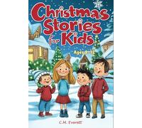Christmas Stories for Kids 8-12: Fresh and Funny Tales That Capture the Real Magic of the Holidays