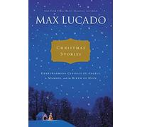 Christmas Stories: Heartwarming Classics of Angels, a Manger, and the Birth of Hope