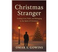christmas stranger: Finding Love, Faith, and Belonging in the Spirit of Christmas
