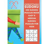 Christmas Sudoku: 200 Sudoku Puzzles Book For Kids- Easy & Medium ,Ages 7-12