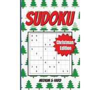 Christmas Sudoku Book: 240 Holiday Logic Puzzles With Easy To Read Print| 6x9 inches| 126 pages| Medium To Hard| Gift For Vacations, Holidays & Leisure Time