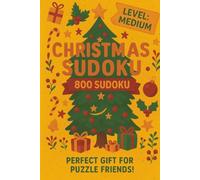 Christmas Sudoku Book for Adults and Seniors Difficulty medium 800 Puzzles & Solutions: Perfect Gift for Puzzlelover