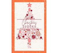 Christmas Sudoku Book: One Puzzle per Page, Easy, Medium, and Hard - Festive Brain Fun - Mulled Orange Edition (Seasonal Puzzling)