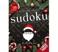 Christmas Sudoku Large Print: Christmas Sudoku | 200 puzzles | easy-medium-hard | Large Print