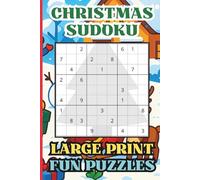 Christmas Sudoku, Large Print, Fun Puzzles: for Teens, Adults & Seniors Looking for a Relaxing Holiday Brain Workout