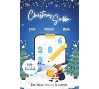 Christmas sudoku puzzle book: 200 Puzzles for Adults, Teens and Seniors...ideal for gifting, holidays, freetimes