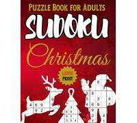 Christmas Sudoku Puzzle Book for Adults Large Print: 500+ Puzzles, 2 Levels Medium to Hard Brain Exercise Holiday Fun Great Christmas Gift