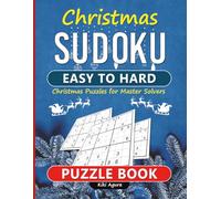 Christmas Sudoku Puzzle Book for Adults & Teens: 1000+ Festive Puzzles from Easy to Hard: A Holiday Brain Game Challenge with Over 1000 Sudoku Grids - ... Gift for Puzzle Lovers | Includes Answer Key