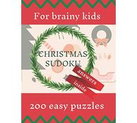 Christmas Sudoku Puzzles for Brainy Kids: Ages 9-12, Sudoku Puzzle Book, 200 Easy Puzzles