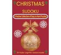 Christmas Sudoku: Sudoku Puzzles for Christmas. 50+ Puzzles, Large Print, Solutions Included. 6x9 inches. 110 pages. 50+ Puzzles, Solutions Included