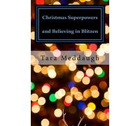 Christmas Superpowers and Believing in Blitzen: A One-Act Children's Play