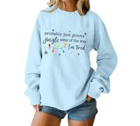 Christmas Sweatshirts for Women Funny Jingle Some of The Way Sweatshirt Oversized Crewneck Long Sleeve Pullover Tops Xmas Holiday Jumpers Light Blue
