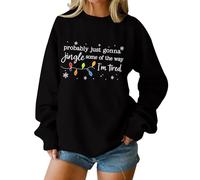 Christmas Sweatshirts for Women Funny Jingle Some of The Way Sweatshirt Oversized Crewneck Long Sleeve Pullover Tops Xmas Holiday Jumpers Black