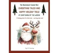 CHRISTMAS TALES AND HAPPY HOLIDAY TAILS: CAMP BARK OF THE WOODS