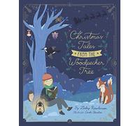 Christmas Tales from the Woodpecker Tree (Woodpecker Tree Tales)