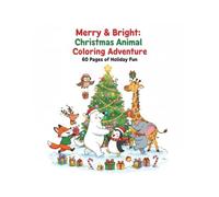 Christmas Themed Animals Coloring Book for Kids Ages 2-7: Fun Holiday Coloring Adventure with Cute Santa, Reindeer, Penguins & Polar Bear | 60 ... Christmas Gift for Kids (Moonlit Tales)