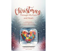 Christmas through my heart and eyes. (The Bright Minds Collection By G.L Penk)