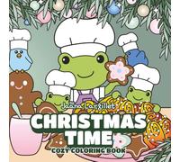 Christmas Time: Cozy Coloring Book: A Stress-Relieving Collection of Festive Scenes, Ornaments, and Winter Wonderlands for Relaxation