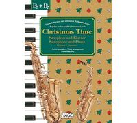 Christmas Time für Saxophon und Klavier: Die beliebtesten und schönsten Weihnachtslieder. 37 bekannte Weihnachtslieder für Saxophon und Klavier, einfah bearbeitet für Anfänger und Fortgeschrittene
