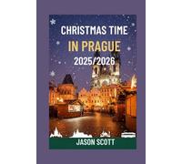 Christmas Time in Prague: Explore Prague’s Holiday Magic with Helpful Tips and Vivid Pictures