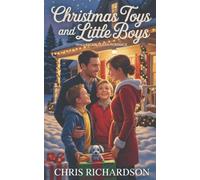 Christmas Toys and Little Boys: Wholesome Clean Romance