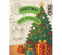 Christmas Tracing and Coloring Book: Holiday fun and learning for children