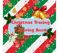 Christmas Tracing Coloring Book: Trace, Color, and Celebrate the Joy of Christmas”