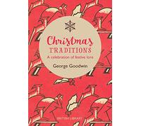 Christmas Traditions: A Celebration of Christmas Lore