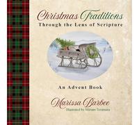 Christmas Traditions Through the Lens of Scripture