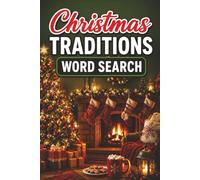 Christmas Traditions Word Search Book: Large Print Puzzle Book About Christmas Traditions, Memories, Nostalgia, and More | 6x9 inches, 101 pages | 50 puzzles with solutions